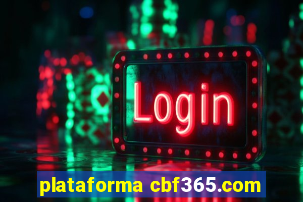 plataforma cbf365.com